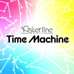 Time Machine || Asterline