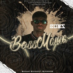 BOSSMANIA -HAPPY BIRTHDAY JUAN DIEGO-
