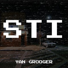 Yan Grooger - Sti  ( Original M!X ) [Clip Vidéo YOUTUBE]