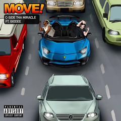 Move (Feat. Gio Dee) Prod. by C-Side Tha Miracle