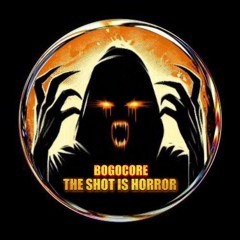 🎃BOGOCORE- THE SHOT IS HORROR🎃
