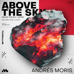 Andrés Moris - Above The Sky (Fabri Lopez Remix)