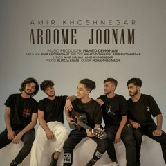 Amir Khoshnegar - Aroome Joonam.mp3