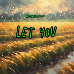 Let you