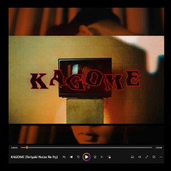 Lo Ki - Kagome (Teriyaki Noize Re​-​Fry)
