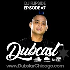 The Dubcast Ep 7 - (Dj Flipside Takeover)