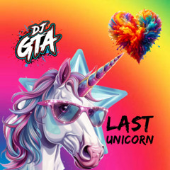 DJ GTA-Last Unicorn
