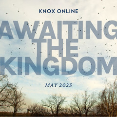May 18, 2025 | Acts 1:1-11 | The Kingdom We Didn't Expect