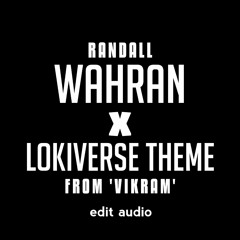 Randall - Wahran x Lokiverse Theme from ' Vikram ' | edit audio |