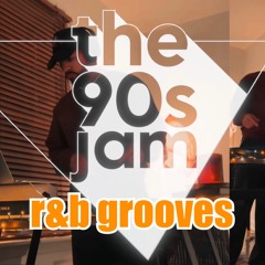 The 90's Jam - r&b grooves