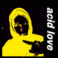 acid love