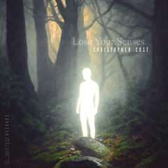 LTR Premiere: Christopher Cost - Lose Your Senses [Elebated Records]