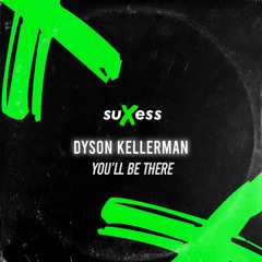 Dyson Kellerman - You'll Be There (Acappella Tool)