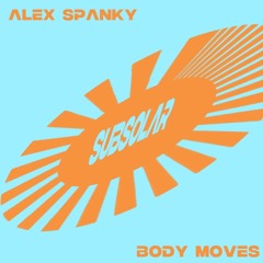 Alex Spanky - Body Moves (Original Mix)