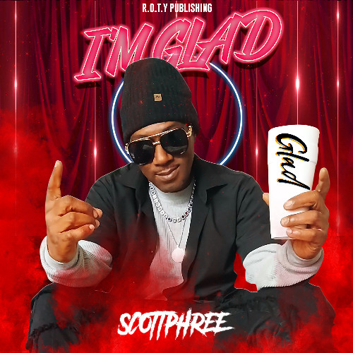 Scottphree - I'M GLAD