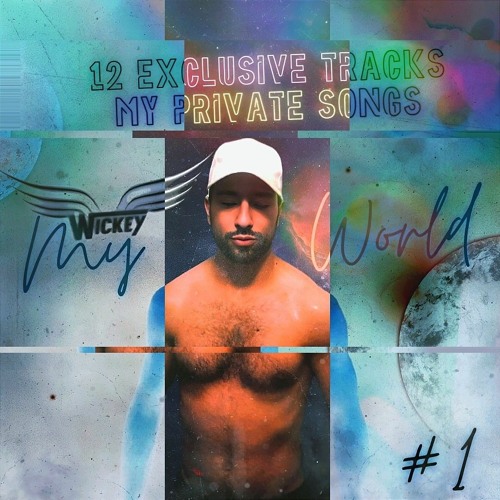 #WICKEY✨ MY WORLD #1 🪭 Private Tracks 🎶💃 Podcast (2023)