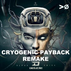 Delete - Payback (Cryogenic Remix) (VØLTAGE REMAKE)