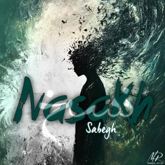 Sabegh - Nasakh