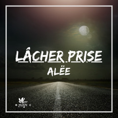 ALËE • Lâcher Prise ⭐️⭐️⭐️⭐️ ｎｅｗ