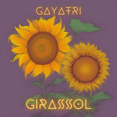 GIRASSOL - GAYATRI