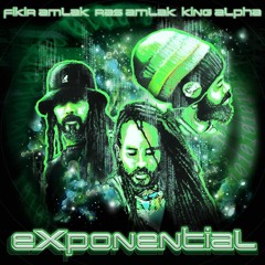 Fikir Amlak, Ras Amlak & King Alpha - Exponential & Exponential Dub