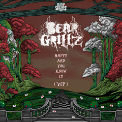 Bear Grillz - Happy and You Know It VIP [RUDE SERVICE]