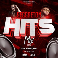 Reggaeton Hits Mix 2025 By Dj Enrique Producer Zona Music Records Poder Latino