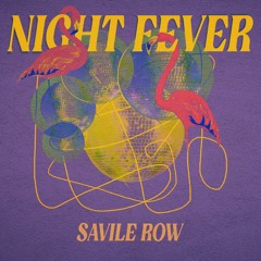 Savile Row - Night Fever (feat. Open Mike Eagle, Chubb Rock and Milyssa Rose)
