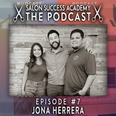 Showing up For Yourself | Salon Success Academy: The PODCAST #7 - Jona Herrera