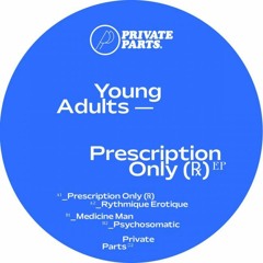 PREMIERE: Young Adults - Medicine Man (Private Parts)