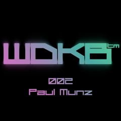 WDKB Cast 002 - Paul Munz