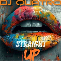STRAIGHT UP- QUATRO 2024 REMIX