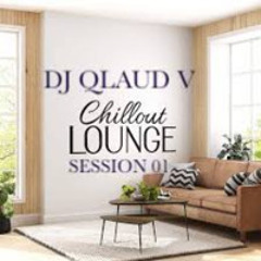 CHILL OUT/LOUNGE SESSION 01