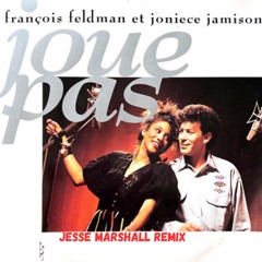 rancois feldman joue pas jesse marshall remix.mp3