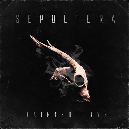 Stream Tainted Love by Sepultura | Listen online for free on SoundCloud