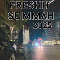 FRESHH SUMMAH 2025
