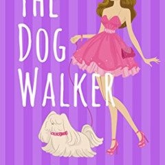 Read EPUB 📗 The Dog Walker by  Erin Brady &  Gina McBride PDF EBOOK EPUB KINDLE