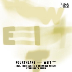 fourthlake - Weit (Iron Curtis & Johannes Albert L'Esperanza Remix)