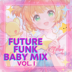 Future Funk Baby Mix ❤