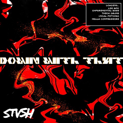 STVSH - DOWN WITH THAT
