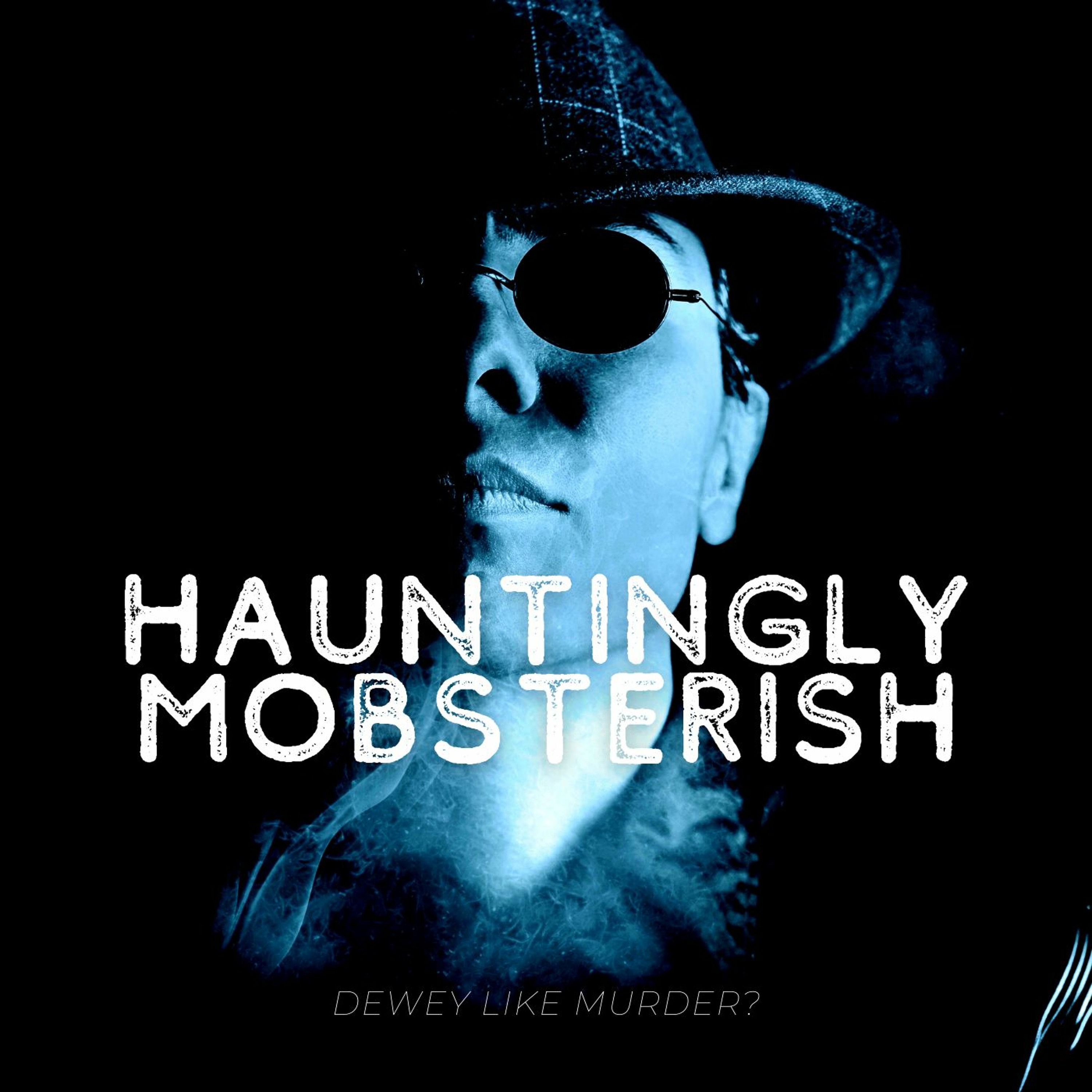 Dewey Like Murder?: Mobster May Hauntingly Mobsterish episode artwork