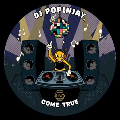 PREMIERE: DJ Popinjay - Come True [Hive Label]