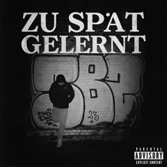 Zu Spät gelernt