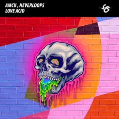 Amcu, Neverloops - Love Acid
