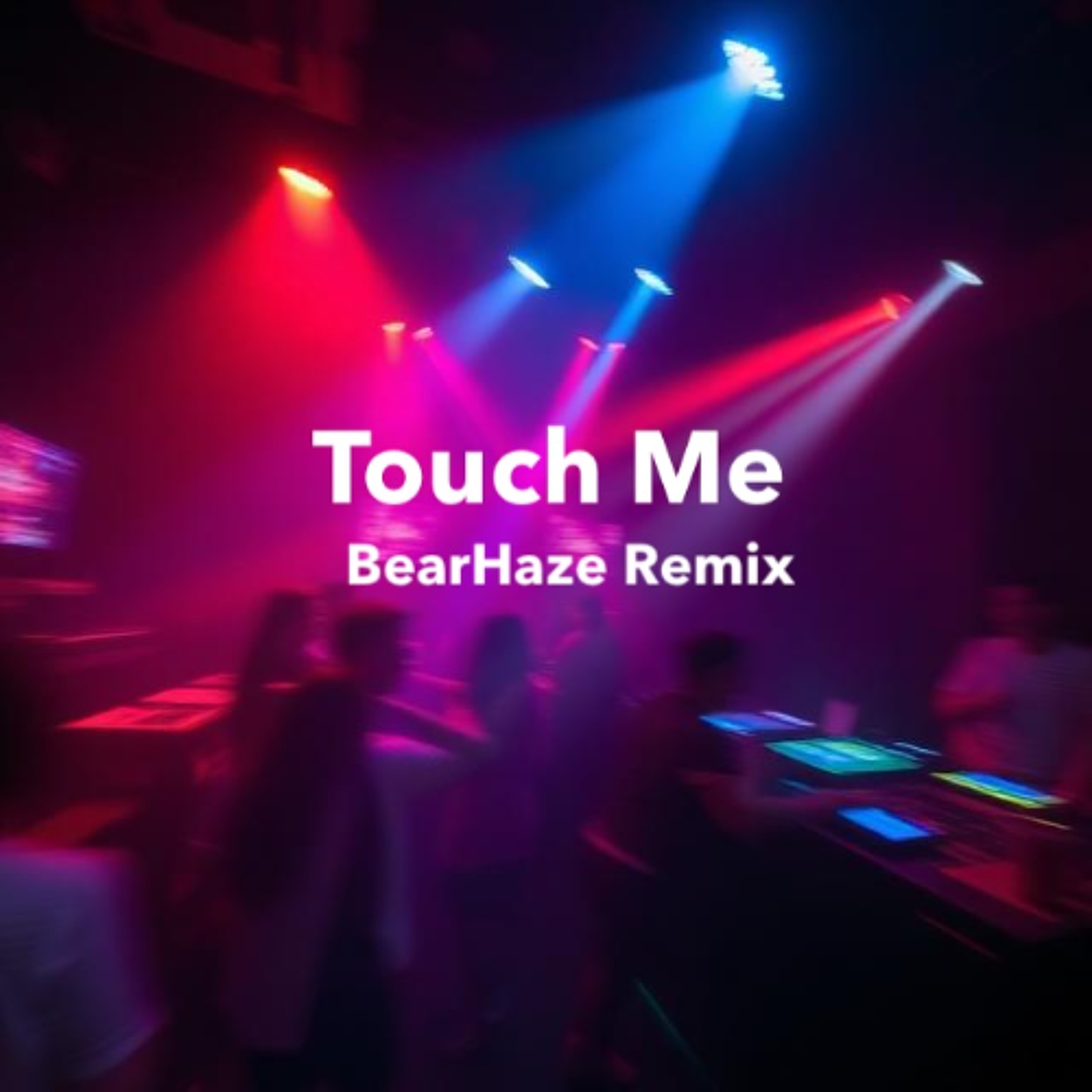 Rui Da Silva Feat Cassandra - Touch Me (BearHaze Remix Instrumental) episode artwork