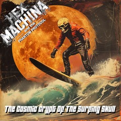 The Cosmic Crypt Of The Surfing Skull