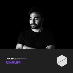 Juicebox Radio 051 - Chaum