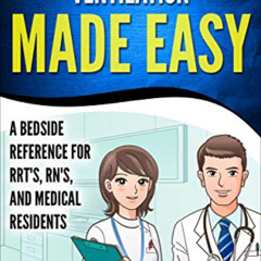 [FREE] EBOOK 📦 Advanced Mechanical Ventilation Made Easy: A Bedside Reference for RR