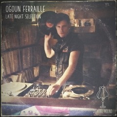 Ogoun Ferraille @ Casa Del Molino - Late Night Selection