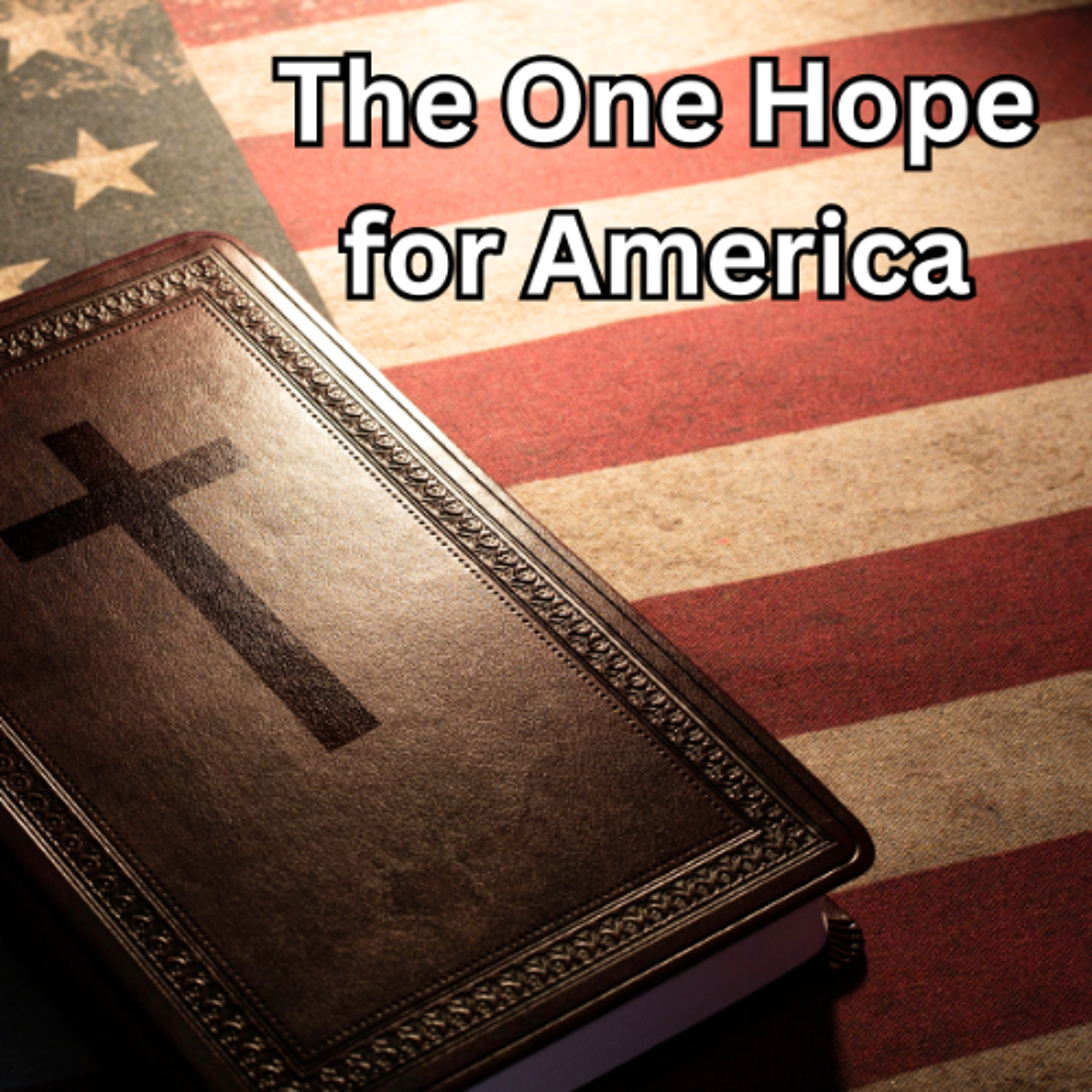 6.28.26  The One Hope for America episode artwork